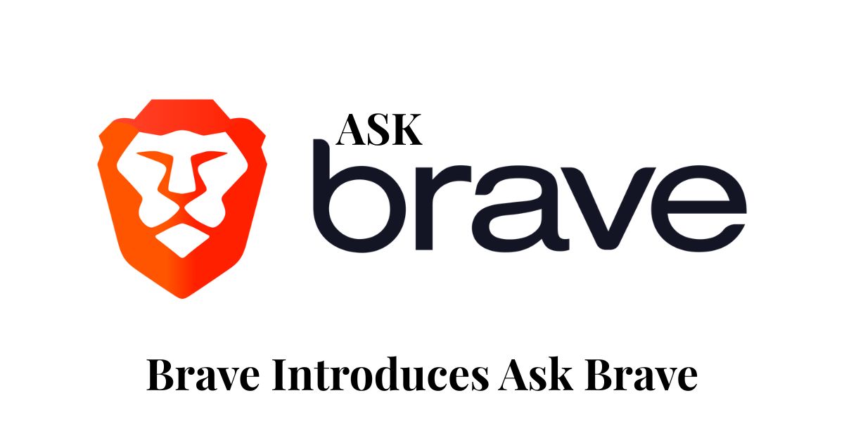 Brave Introduces Ask Brave, A Unified AI Search Interface